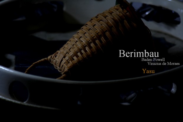 Berimbau - Yasu (Music: Baden Powell and Vinicius de Moraes)